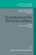Transkulturelle Wertekonflikte di Allgemeine Gesellschaft F Ur Philosophie edito da Physica-Verlag HD