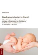 Säuglingssozialisation im Wandel di Sandra Kunz edito da Tectum Verlag