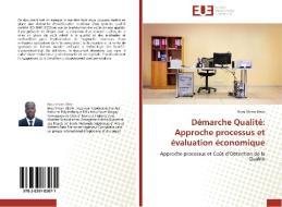 Démarche Qualité: Approche processus et évaluation économique di Brou Vivien Béda edito da Editions universitaires europeennes EUE