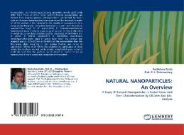 NATURAL NANOPARTICLES: An Overview di Rochishnu Dutta, Prof. R. edito da LAP Lambert Acad. Publ.