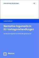 Normative Argumente in EU-Vertragsverhandlungen di Janine Reinhard edito da Nomos Verlagsges.MBH + Co
