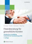 Finanzberatung für gewerbliche Kunden edito da Wolters Kluwer Info.Serv.