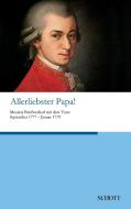 Allerliebster Papa! di Wolfgang Amadeus Mozart edito da Schott Buch