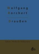 Draußen di Wolfgang Borchert edito da Gröls Verlag