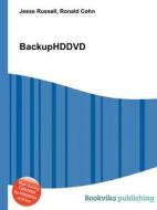 Backuphddvd di Jesse Russell, Ronald Cohn edito da Book On Demand Ltd.