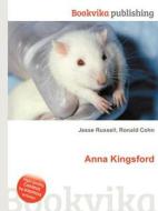 Anna Kingsford di Jesse Russell, Ronald Cohn edito da Book On Demand Ltd.