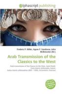 Arab Transmission of the Classics to the West edito da Alphascript Publishing