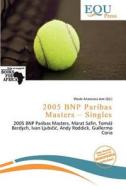 2005 Bnp Paribas Masters - Singles edito da Equ Press