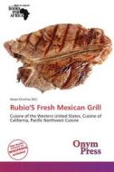 Rubio's Fresh Mexican Grill edito da Crypt Publishing