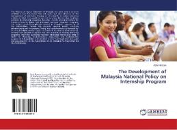 The Development of Malaysia National Policy on Internship Program di Azmi Hassan edito da LAP Lambert Academic Publishing