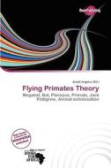 Flying Primates Theory edito da Duct Publishing