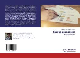 Makroäkonomika di Lüdmila Iwanowna Kuprühina edito da LAP Lambert Academic Publishing