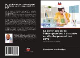 La contribution de l'enseignement à distance au développement des pays di Nizeyimana Jean Baptiste edito da Editions Notre Savoir