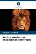 Rechtsdoktrin zum allgemeinen Strafrecht di Ruyenzi Schadrack edito da Verlag Unser Wissen