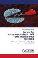 Immunity, immunomodulation and some experimental protocols di Atsu Kodjo George Kporvie edito da LAP LAMBERT Academic Publishing