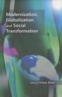 Modernization, Globalization and Social Transformation: Essays in Honour of Professor Yogendra Singh di Modi edito da RAWAT PUBN