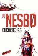 Cucarachas / Cockroaches di Jo Nesbo edito da ALFAGUARA