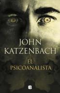 El psicoanalista di John Katzenbach edito da EDICIONES B