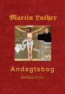 Martin Luthers Andagtsbog edito da Books on Demand