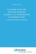 Vladimir Solovyev and Max Scheler: Attempt at a Comparative Interpretation di Helmut Dahm edito da Springer