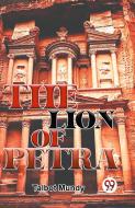 The Lion Of Petra di Talbot Mundy edito da Double 9 Books
