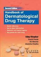 Handbook of Dermatological Drug Therapy di Uday Khopkar, Akansha Chadha, K. C. Nischal edito da CBS PUB & DIST PVT LTD INDIA