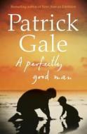 A Perfectly Good Man di Patrick Gale edito da Harpercollins Publishers