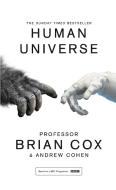 Human Universe di Brian Cox, Andrew Cohen edito da HarperCollins Publishers