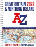 Great Britain A-z Super Scale Road Atlas 2022 (a3 Spiral) di A-Z maps edito da Harpercollins Publishers
