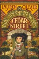 The Magnificent Monsters of Cedar Street di Lauren Oliver edito da HARPERCOLLINS