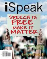 Ispeak: Public Speaking for Contemporary Life, 2008 Edition di Paul E. Nelson, Scott Titsworth, Judy C. Pearson edito da MCGRAW HILL BOOK CO