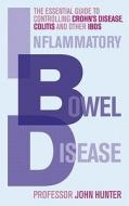 Inflammatory Bowel Disease di Dr. John Hunter edito da Ebury Publishing