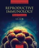 Reproductive Immunology: Basic Concepts: Immune Cells and Reproduction edito da ACADEMIC PR INC