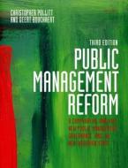 Public Management Reform: A Comparative Analysis di Christopher Pollitt, Geert Bouckaert edito da Oxford University Press