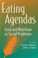 Eating Agendas di Donna Maurer edito da Routledge