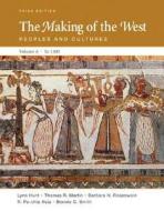 The Making of the West, Volume A to 1500: Peoples and Cultures di Lynn Hunt, Thomas R. Martin, Barbara H. Rosenwein edito da Bedford Books