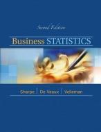 Business Statistics Plus New Mystatlab with Pearson Etext -- Access Card Package di Norean D. Sharpe, Richard D. Deveaux, Paul F. Velleman edito da Pearson
