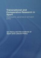 Transnational and Comparative Research in Sport di Ian Henry edito da Routledge