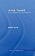 Antonio Gramsci di Renate Holub edito da Taylor & Francis Ltd