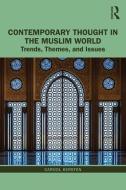 Contemporary Thought in the Muslim World di Carool (King's College London Kersten edito da Taylor & Francis Ltd