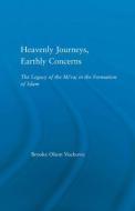 Heavenly Journeys, Earthly Concerns di Brooke Olson Vuckovic edito da Taylor & Francis Ltd