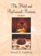 The Hotel And Restaurant Business di Donald E. Lundberg edito da John Wiley And Sons Ltd