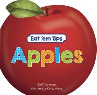 Eat 'em Ups Apples di Gail Tuchman edito da Dover Publications Inc.