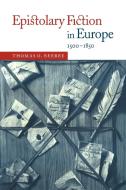 Epistolary Fiction in Europe, 1500 1850 di Thomas O. Beebee edito da Cambridge University Press