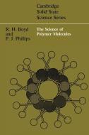 The Science of Polymer Molecules di Richard H. Boyd, Paul J. Phillips edito da Cambridge University Press