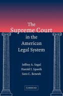 The Supreme Court in the American Legal System di Jeffrey A. Segal, Harold J. Spaeth, Sara C. Benesh edito da Cambridge University Press