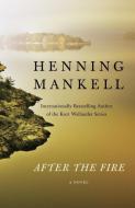 After the Fire di Henning Mankell edito da VINTAGE