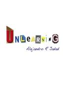Unlearning di Alejandro R. Jadad edito da Lulu.com