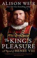The King's Pleasure di Alison Weir edito da BALLANTINE BOOKS