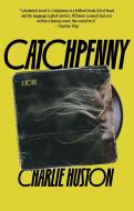 Catchpenny di Charlie Huston edito da VINTAGE